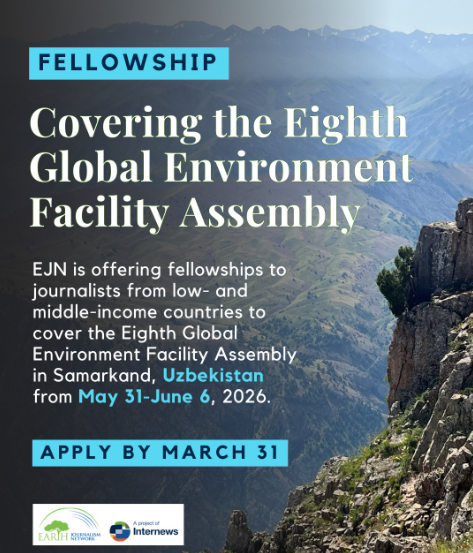 زمالة لتغطية الاجتماع الثامن لمرفق البيئة العالمية (GEF Assembly) في سمرقند